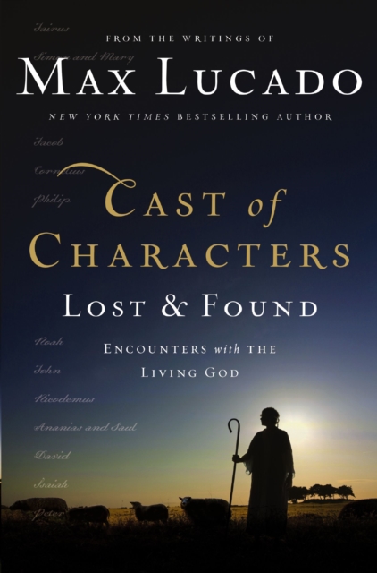 Cast of Characters: Lost and Found : Encounters with the Living God, Paperback / softback Book