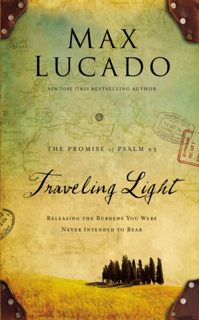 Traveling Light Deluxe Edition : Releasing the Burdens You Were Never Intended to Bear, Hardback Book