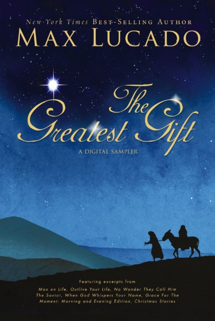 The Greatest Gift - A Max Lucado Digital Sampler, EPUB eBook