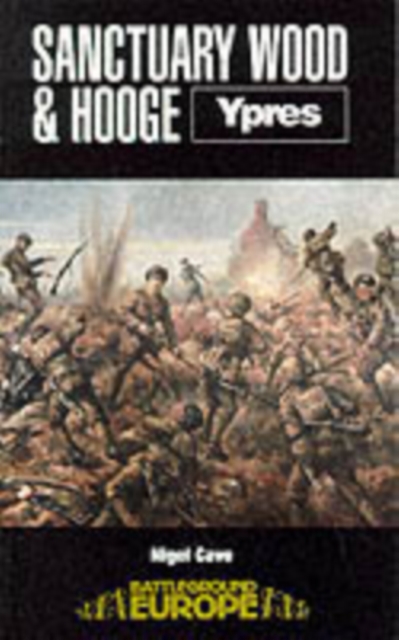 Sanctuary Wood and Hooge: Ypres, Paperback / softback Book