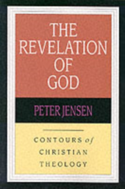 The Revelation of God : Contours Of Christian Theology, Paperback / softback Book
