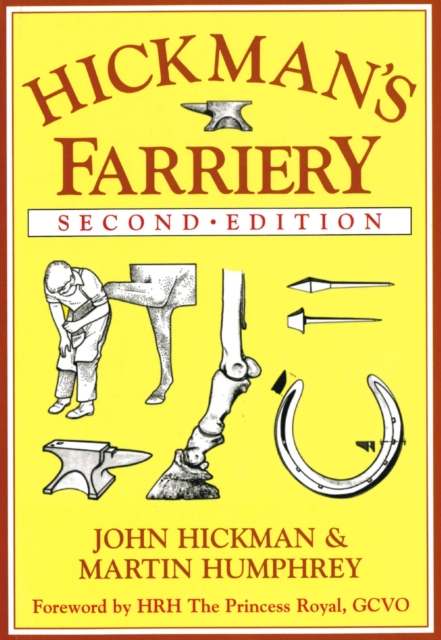 Hickman's Farriery : A Complete Illustrated Guide, Hardback Book