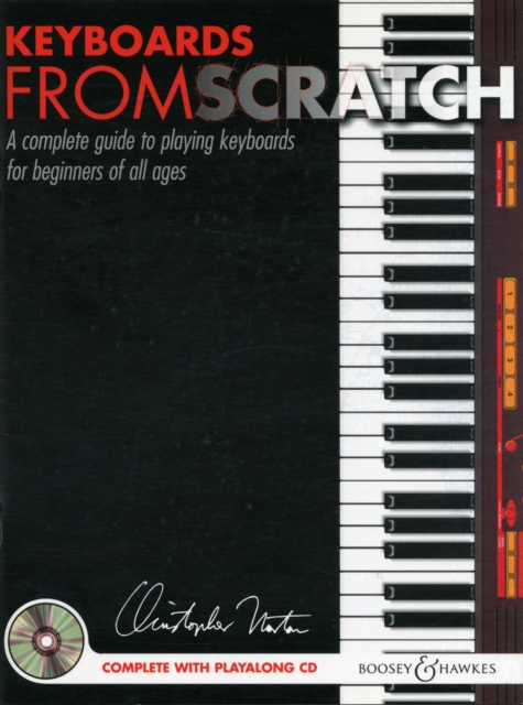 Keyboards from Scratch : A Complete Guide to Playing Keyboards for Beginners of All Ages, Mixed media product Book