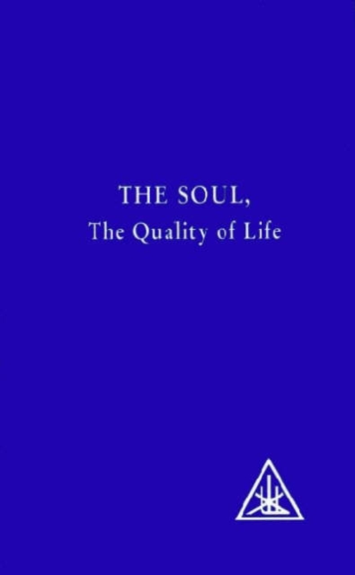 The Soul : The Quality of Life, Paperback Book