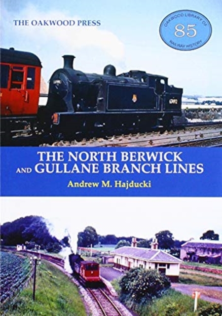 The North Berwick and Gullane Branch Lines, Paperback / softback Book