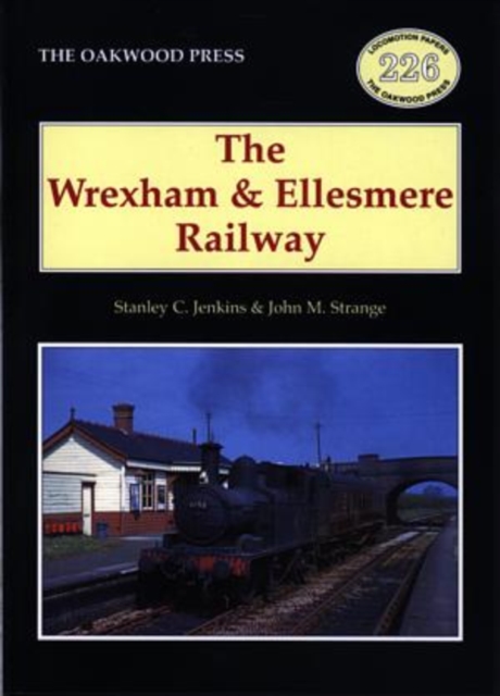 The Wrexham and Ellesmere Railway, Paperback / softback Book