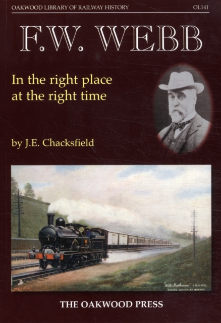 F. W. Webb : In the Right Place at the Right Time, Paperback / softback Book