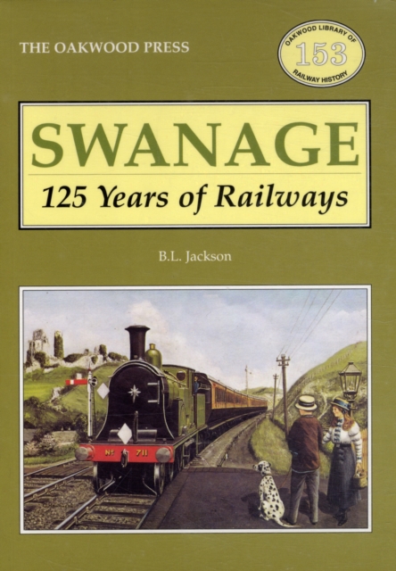 Swanage 125 Years of Railways, Paperback / softback Book