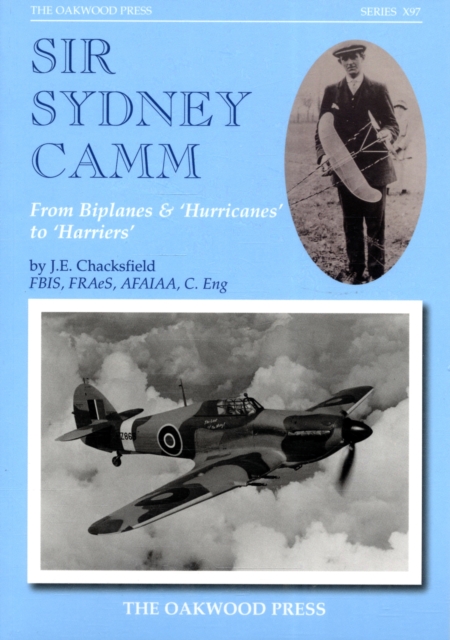 Sir Sydney Camm : From Biplanes & 'hurricanes' to 'harriers', Paperback / softback Book