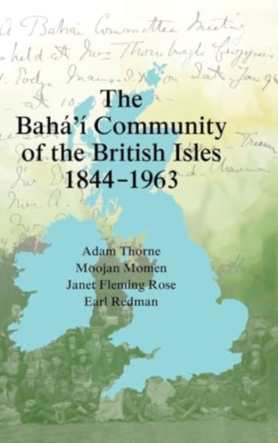 The Bah?'? Community of the British Isles 1844-1963, Hardback Book