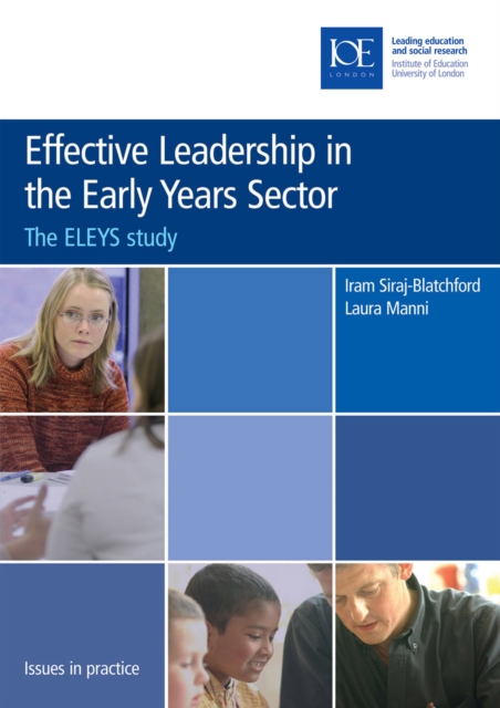 Effective Leadership in the Early Years Sector : The ELEYS study, PDF eBook
