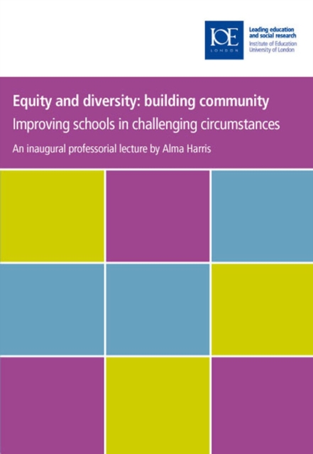 Equity and diversity: building community : Improving schools in challenging circumstances, PDF eBook