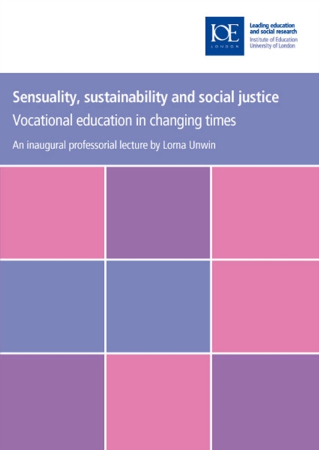 Sensuality, sustainability and social justice : Vocational education in changing times, PDF eBook