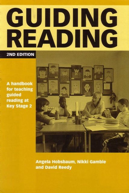 Guiding Reading : A handbook for teaching guided reading at Key Stage 2, PDF eBook