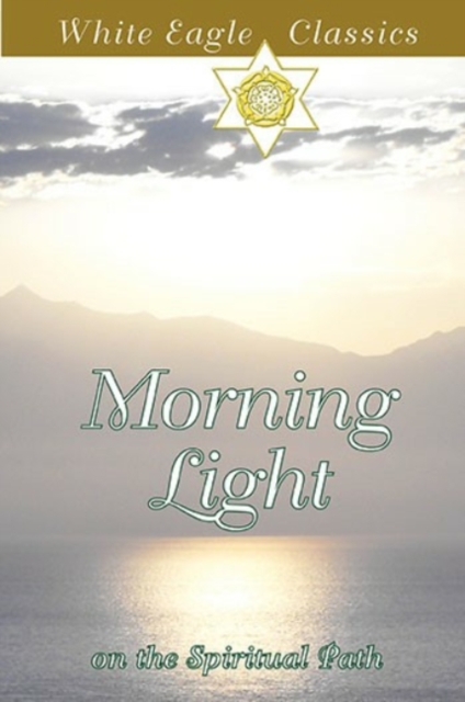 Morning Light on the Spiritual Path : On the Spiritual Path, Paperback / softback Book