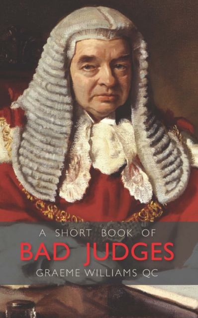 A Short Book of Bad Judges, Hardback Book