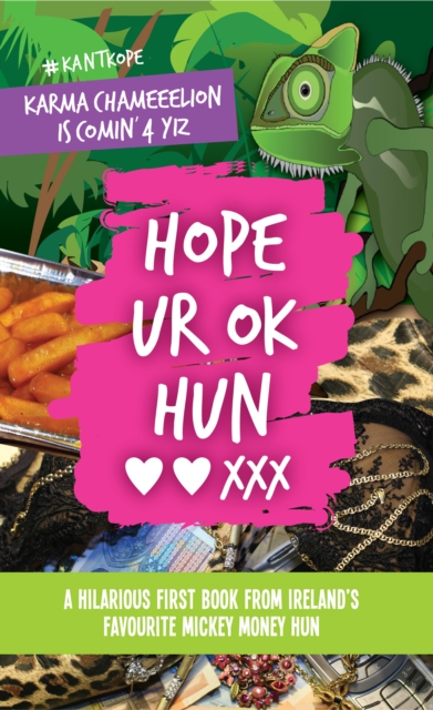 Hope UR OK Hun : A hilarious first book from Ireland's favourite mickey money hun, EPUB eBook