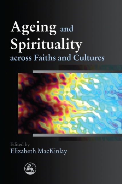 Ageing and Spirituality across Faiths and Cultures, EPUB eBook