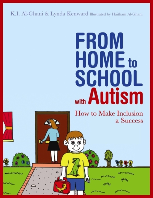 From Home to School with Autism : How to Make Inclusion a Success, PDF eBook