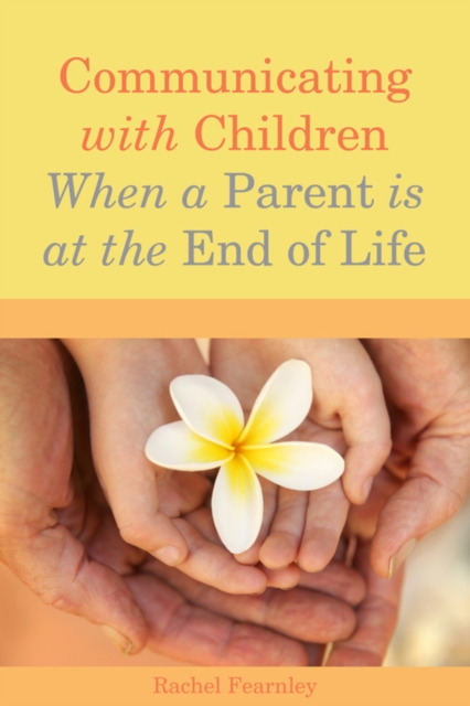 Communicating with Children When a Parent is at the End of Life, EPUB eBook
