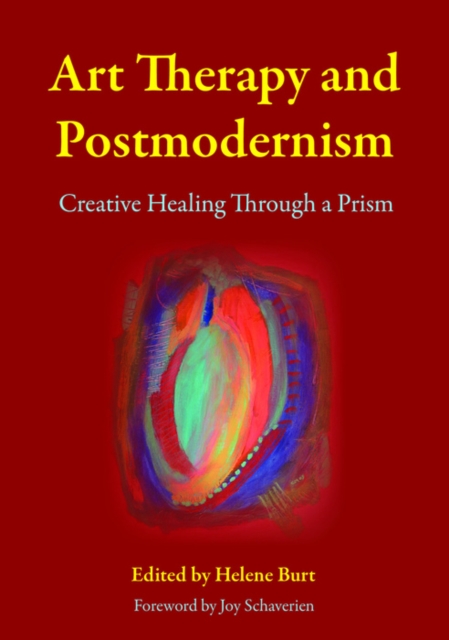 Art Therapy and Postmodernism : Creative Healing Through a Prism, EPUB eBook