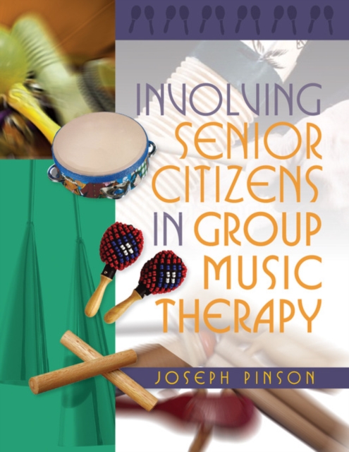 Involving Senior Citizens in Group Music Therapy, EPUB eBook