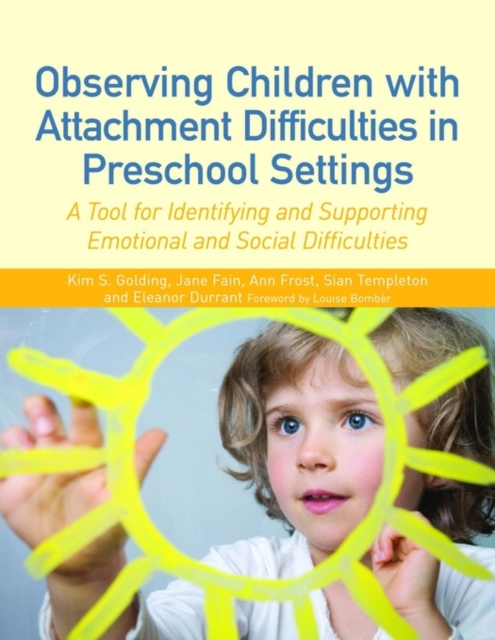 Observing Children with Attachment Difficulties in Preschool Settings : A Tool for Identifying and Supporting Emotional and Social Difficulties, EPUB eBook