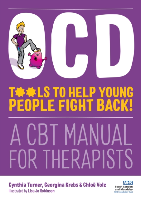 OCD - Tools to Help Young People Fight Back! : A CBT Manual for Therapists, EPUB eBook