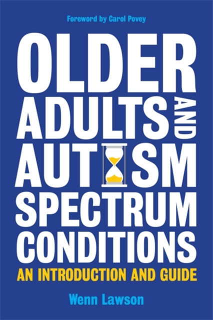 Older Adults and Autism Spectrum Conditions : An Introduction and Guide, EPUB eBook