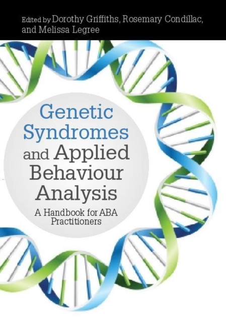 Genetic Syndromes and Applied Behaviour Analysis : A Handbook for ABA Practitioners, EPUB eBook