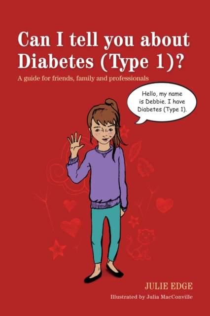Can I tell you about Diabetes (Type 1)? : A guide for friends, family and professionals, EPUB eBook