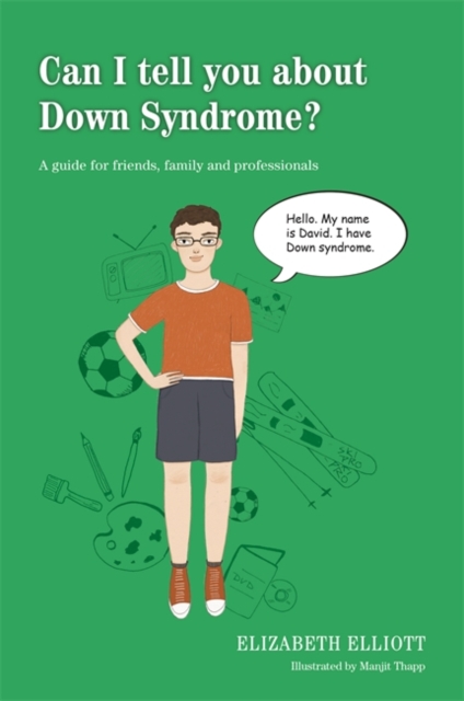 Can I tell you about Down Syndrome? : A guide for friends, family and professionals, EPUB eBook