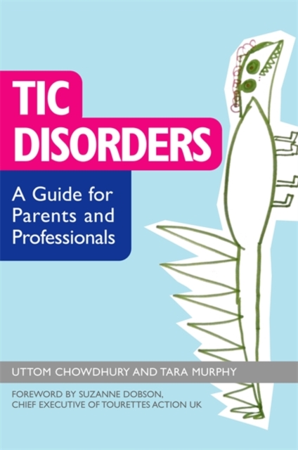 Tic Disorders : A Guide for Parents and Professionals, EPUB eBook