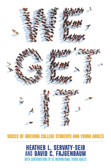 We Get It : Voices of Grieving College Students and Young Adults, EPUB eBook