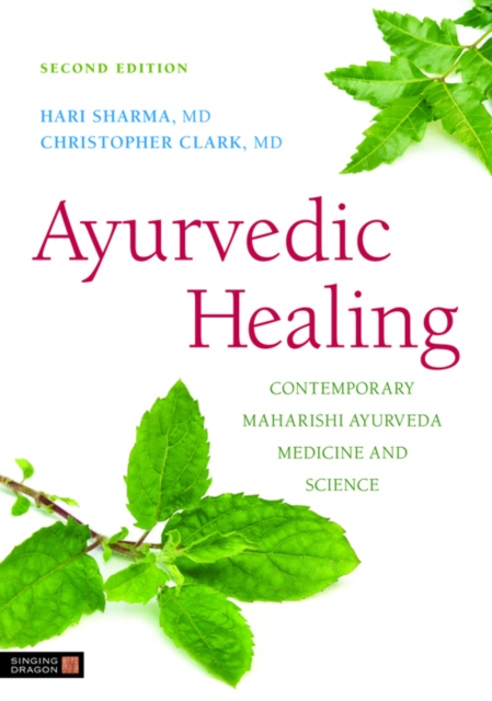 Ayurvedic Healing : Contemporary Maharishi Ayurveda Medicine and Science Second Edition, EPUB eBook