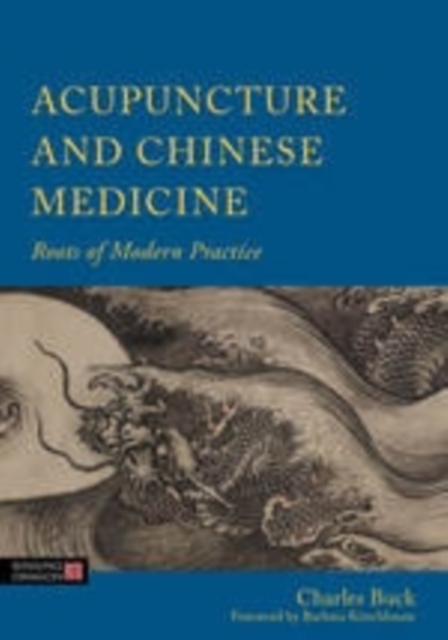 Acupuncture and Chinese Medicine : Roots of Modern Practice, EPUB eBook