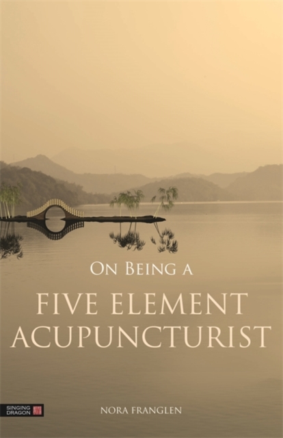 On Being a Five Element Acupuncturist, EPUB eBook