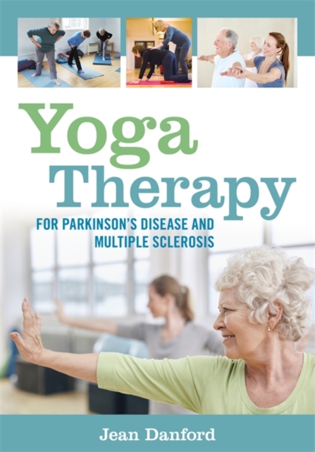Yoga Therapy for Parkinson's Disease and Multiple Sclerosis, EPUB eBook