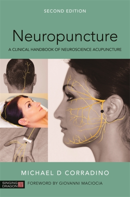 Neuropuncture : A Clinical Handbook of Neuroscience Acupuncture, Second Edition, EPUB eBook