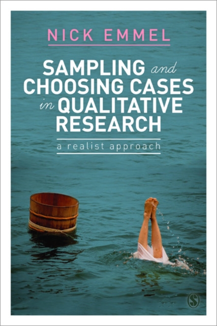Sampling and Choosing Cases in Qualitative Research : A Realist Approach, Paperback / softback Book