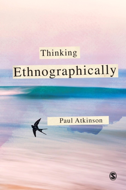 Thinking Ethnographically, Paperback / softback Book