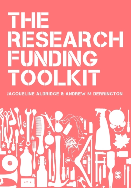 The Research Funding Toolkit : How to Plan and Write Successful Grant Applications, Paperback / softback Book
