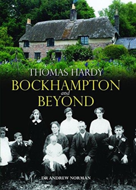 Thomas Hardy : Bockhampton and Beyond, Hardback Book
