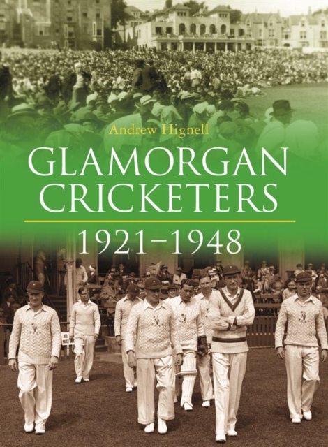 Glamorgan Cricketers 1921-1948, Hardback Book