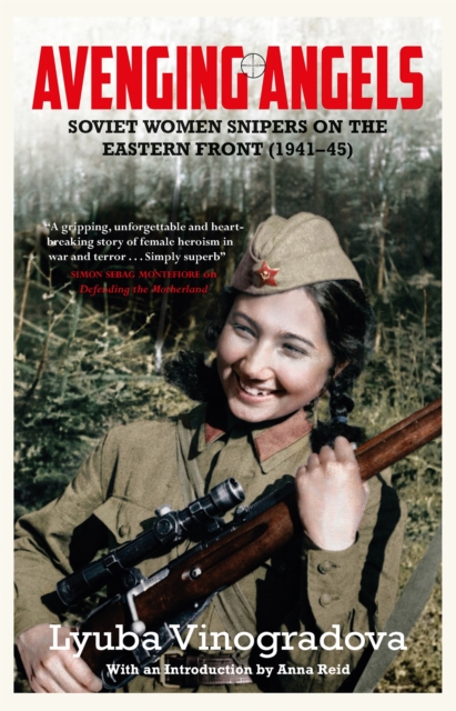 Avenging Angels : Soviet women snipers on the Eastern front (1941-45), Paperback / softback Book