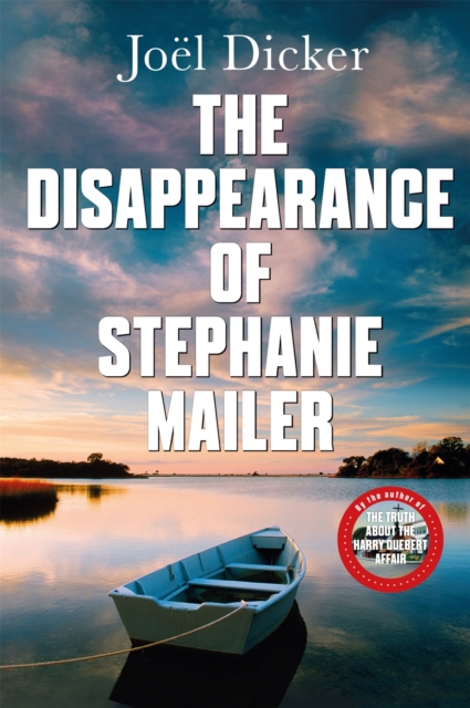 The Disappearance of Stephanie Mailer : A gripping new thriller with a killer twist, EPUB eBook