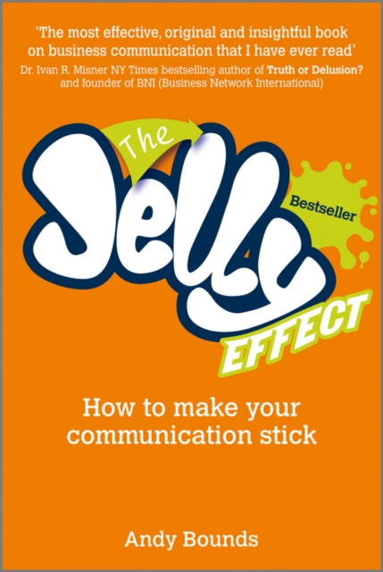 The Jelly Effect : How to Make Your Communication Stick, EPUB eBook