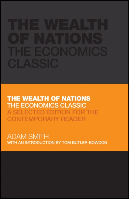 The Wealth of Nations : The Economics Classic - A Selected Edition for the Contemporary Reader, PDF eBook