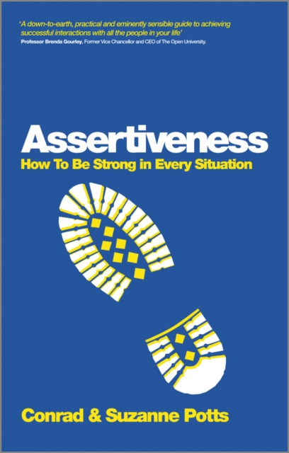 Assertiveness : How To Be Strong In Every Situation, EPUB eBook
