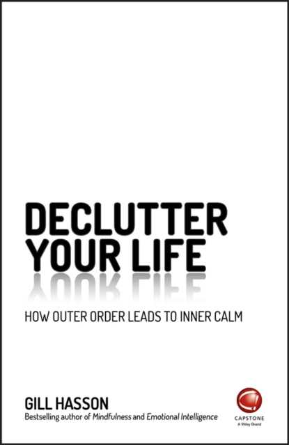 Declutter Your Life : How Outer Order Leads to Inner Calm, PDF eBook